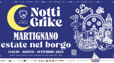 Notti Grike  - Estate nel borgo di Martignano - Programma eventi 2025
