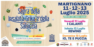 31^ EDIZIONE SAGRA DELL’INSALATA GRIKA E DELLA SALSICCIA MARTIGNANO (LE...